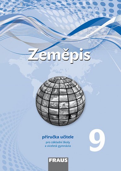 Zeměpis 9 pro ZŠ a VG (nová generace) příručka učitele