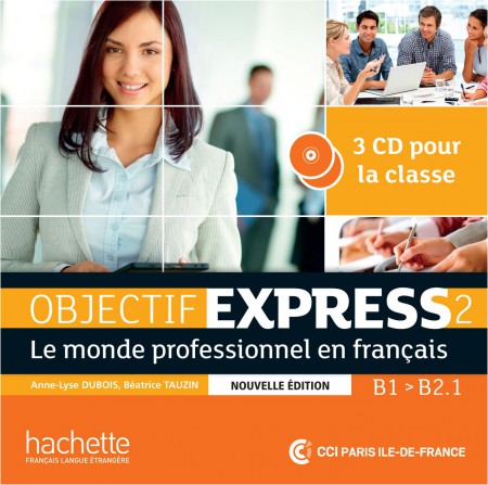 Objectif express 2 Nouvelle édition CD (3 ks) Hachette