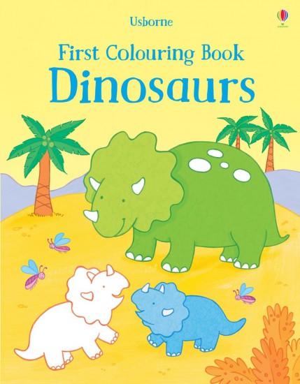 First Colouring Book Dinosaurs Usborne Publishing