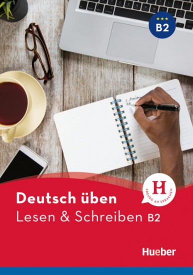 deutsch üben Lesen + Schreiben B2 Neu Hueber Verlag