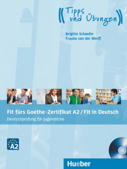 Fit fürs Goethe-Zertifikat A2 / Fit in Deutsch Lehrbuch mit Audio-CD Hueber Verlag