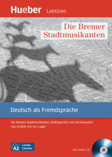 Leichte Literatur A2 Die Bremer Stadtmusikanten, Paket Hueber Verlag