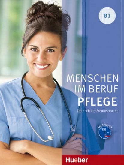 Menschen Im Beruf - Pflege B1 KB mit A-CD Hueber Verlag