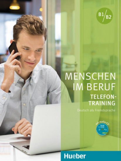Menschen im Beruf - Telefontraining B1/B2 KB mit A-CD Hueber Verlag