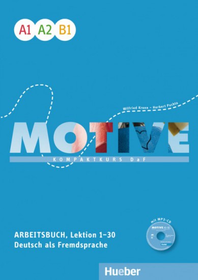 Motive A1 - B1 Arbeitsbuch, L. 1-30 mit MP3-Audio-CD Hueber Verlag