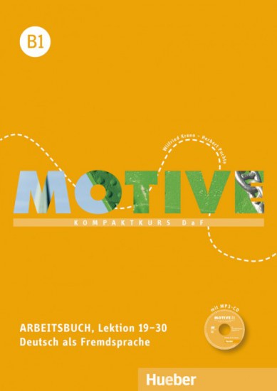 Motive B1 Arbeitsbuch, L. 19-30 mit MP3-Audio-CD Hueber Verlag