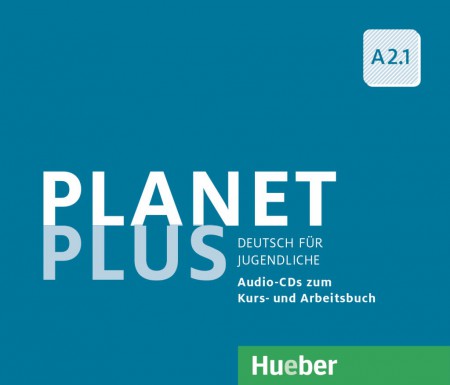 Planet Plus A2.1 2 Audio CDs zum KB, 1 Audio CD zum AB Hueber Verlag