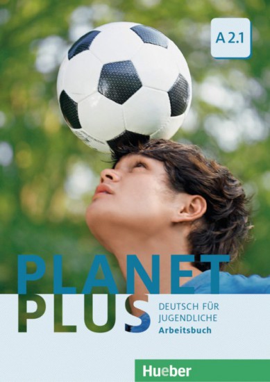 Planet Plus A2.1 Arbeitsbuch Hueber Verlag