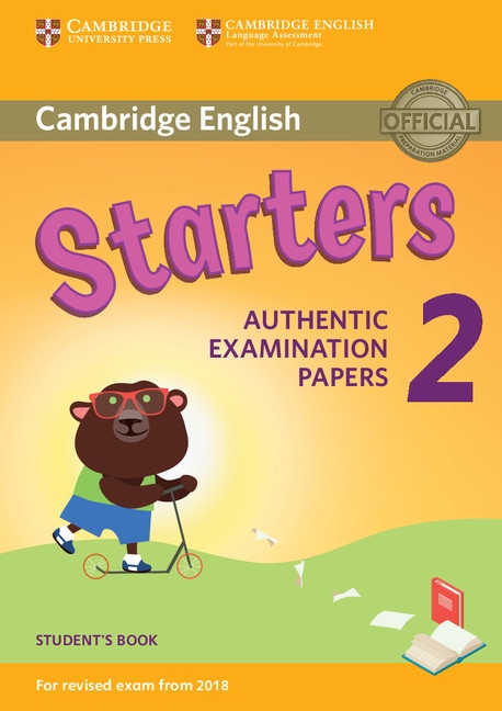 Cambridge English Young Learners 2 for revised exam from 2018 Starters Student´s Book Cambridge University Press