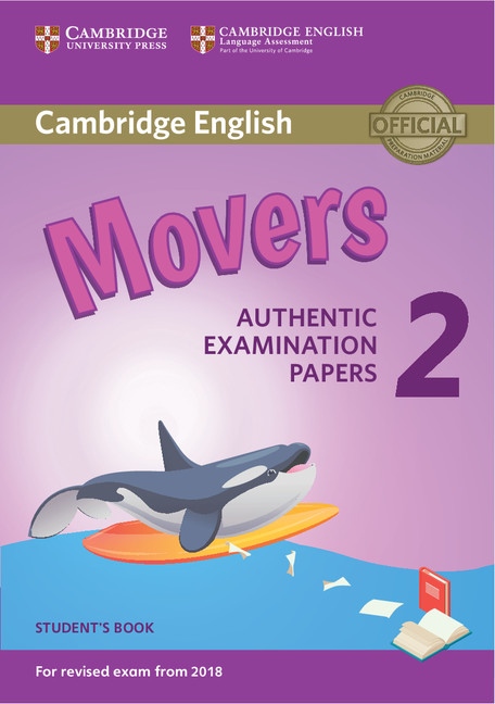 Cambridge English Young Learners 2 for revised exam from 2018 Movers Student´s Book Cambridge University Press
