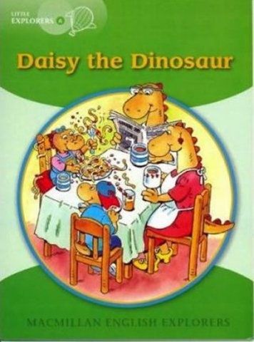 Little Explorers A Daisy the Dinosaur