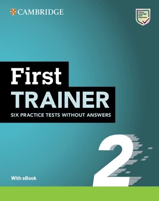 First Trainer 2 Six Practice Tests without Answers with Audio Download with eBook Cambridge University Press