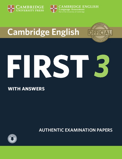 Cambridge English: First (FCE) 3 Student´s Book with Answers a Audio Download Cambridge University Press
