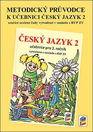 Metodický průvodce učebnicí Český jazyk 2 (2-65) NOVÁ ŠKOLA, s.r.o