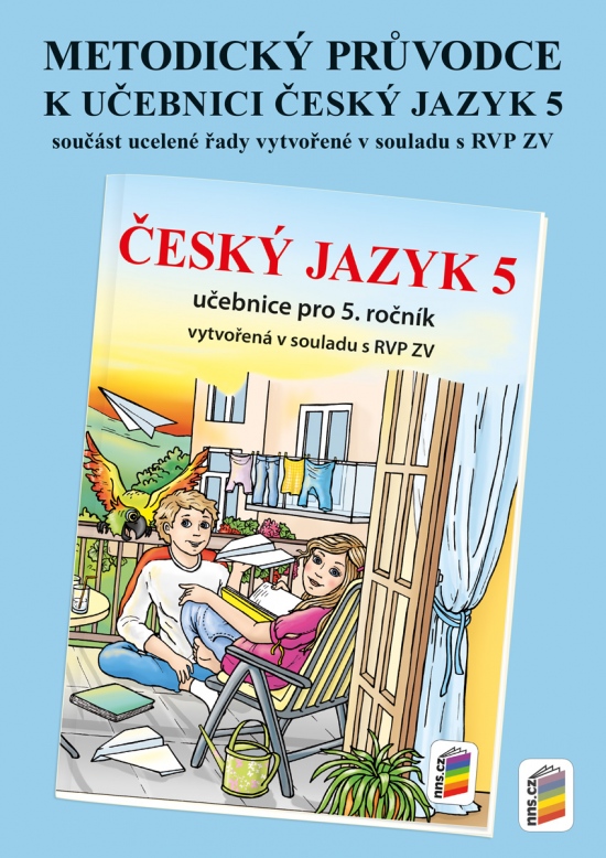 Metodický průvodce učebnicí Český jazyk 5 (5-78) NOVÁ ŠKOLA, s.r.o