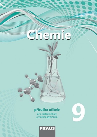 Chemie 9 – nová generace Příručka pro učitele