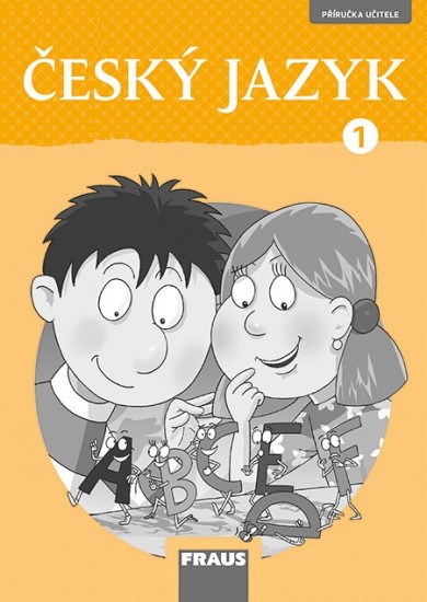 Český jazyk 1 – nová generace Příručka učitele