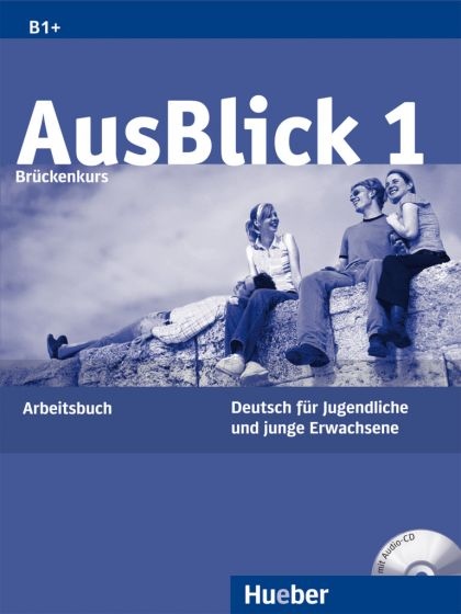 Ausblick 1 Arbeitsbuch + Audio CD Hueber Verlag