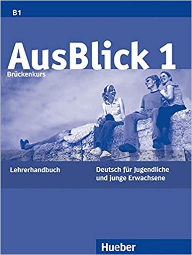 Ausblick 1 Lehrerhandbuch Hueber Verlag