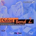Dialog Beruf 2 3 CDs. Sprechübungen