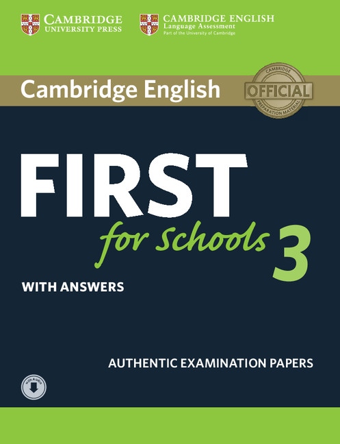 Cambridge English: First for Schools 3 Student´s Book with Answers a Audio Download Cambridge University Press