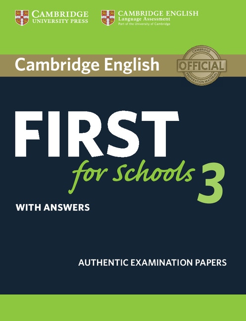 Cambridge English: First for Schools 3 Student´s Book with Answers Cambridge University Press