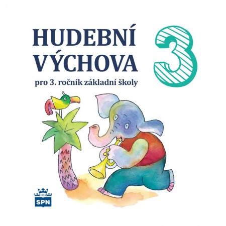 Hudební výchova pro 3. rocník ZŠ - CD SPN - pedagog. nakladatelství