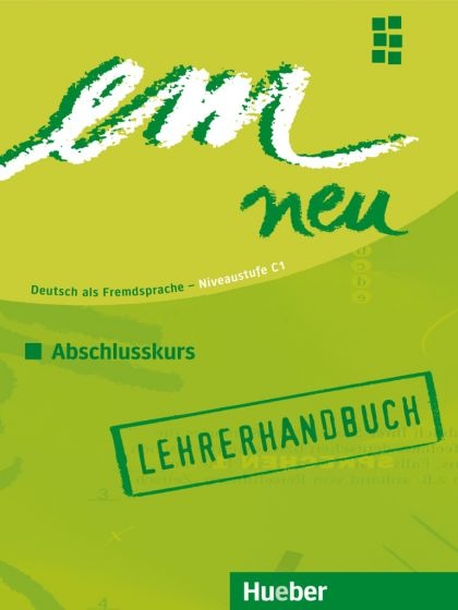 em neu 2008 Abschlusskurs Lehrerhandbuch Hueber Verlag