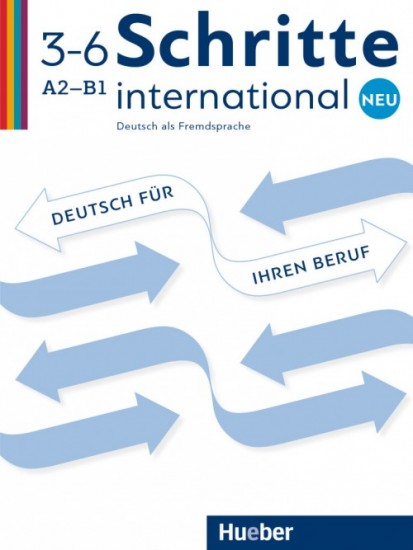 Schritte international Neu 3-6 Deutsch für Ihren Beruf Hueber Verlag