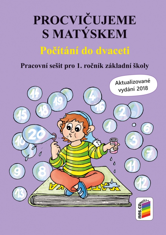 Procvičujeme s Matýskem – Počítání do dvaceti - aktualizované vydání 2018 (1A-34) NOVÁ ŠKOLA, s.r.o