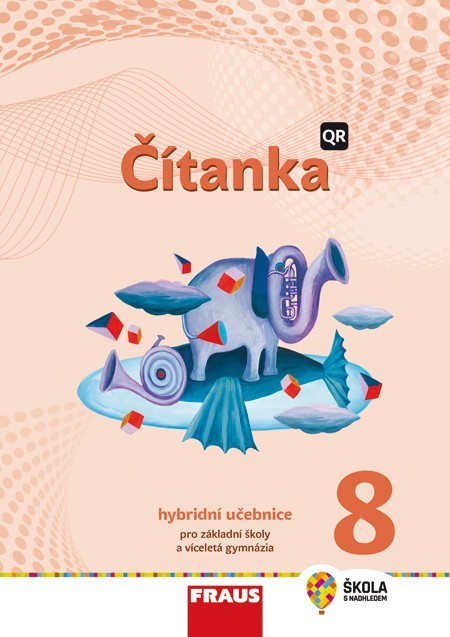 Čítanka 8 - nová generace Hybridní učebnice