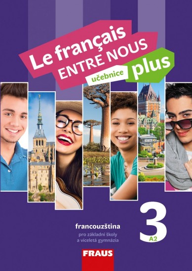 Le francais ENTRE NOUS plus 3 učebnice A2 Fraus