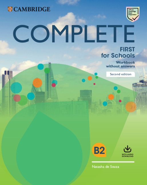 Complete First for Schools (2nd Edition) Workbook without Answers with Audio Download Cambridge University Press