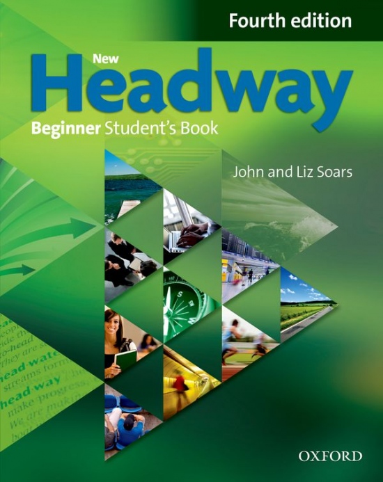 New Headway Beginner (4th Edition) Student´s Book Oxford University Press