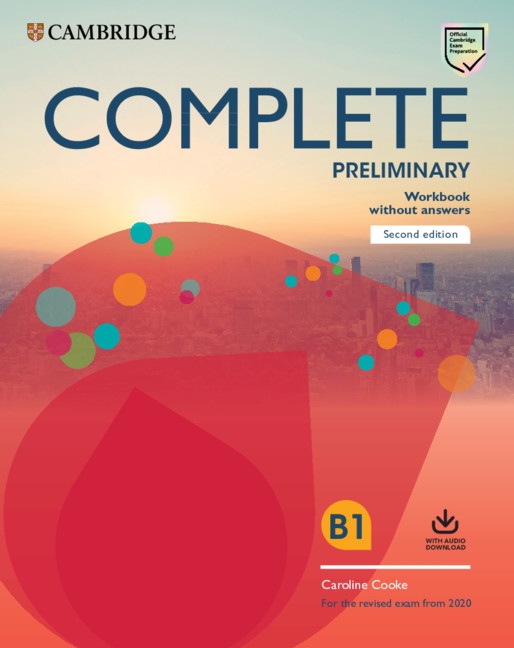 Complete Preliminary PET (2020 Exam) Workbook without Answers with Audio Download Cambridge University Press