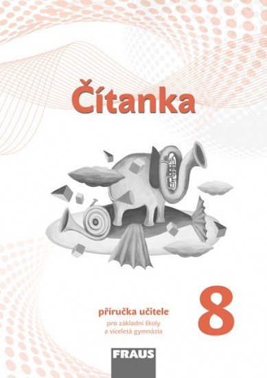 Čítanka 8 – nová generace Příručka pro učitele