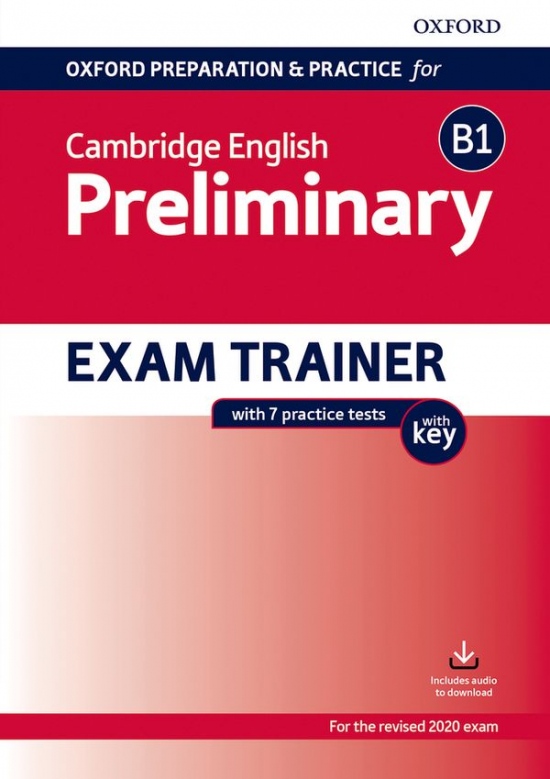Oxford Preparation a Practice for Cambridge English B1 Preliminary (2020 Exam) Exam Trainer Student´s Book Pack with Answer Key Oxford University Press