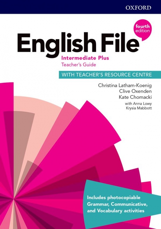 English File Fourth Edition Intermediate Plus Teacher´s Book with Teacher´s Resource Center Oxford University Press