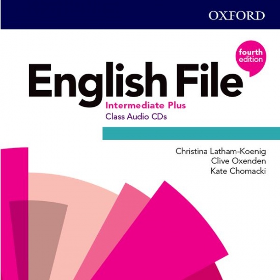 English File Fourth Edition Intermediate Plus Class Audio CDs (3) Oxford University Press