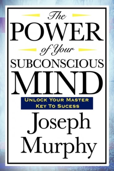 The Power of Your Subconscious Mind nezadán