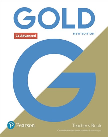 Gold (New Edition) C1 Advanced Teacher´s Book with Teacher´s Resource Disc a Internet Portal Access Pearson