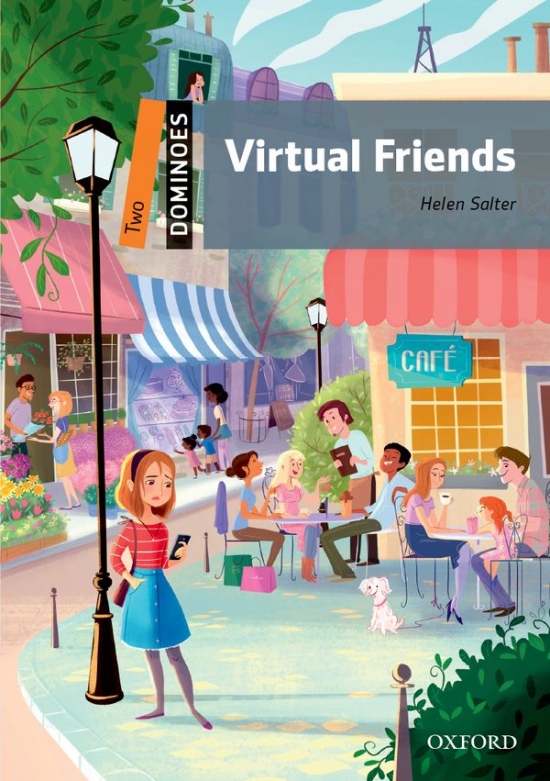 Dominoes 2 Second Edition - Virtual Friends Oxford University Press