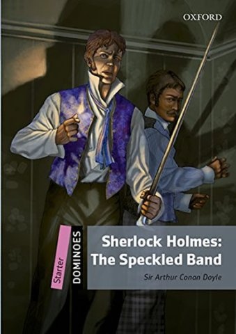 Dominoes Starter Second Edition - Sherlock Holmes: The Adventure of the Speckled Band with Mp3 Oxford University Press