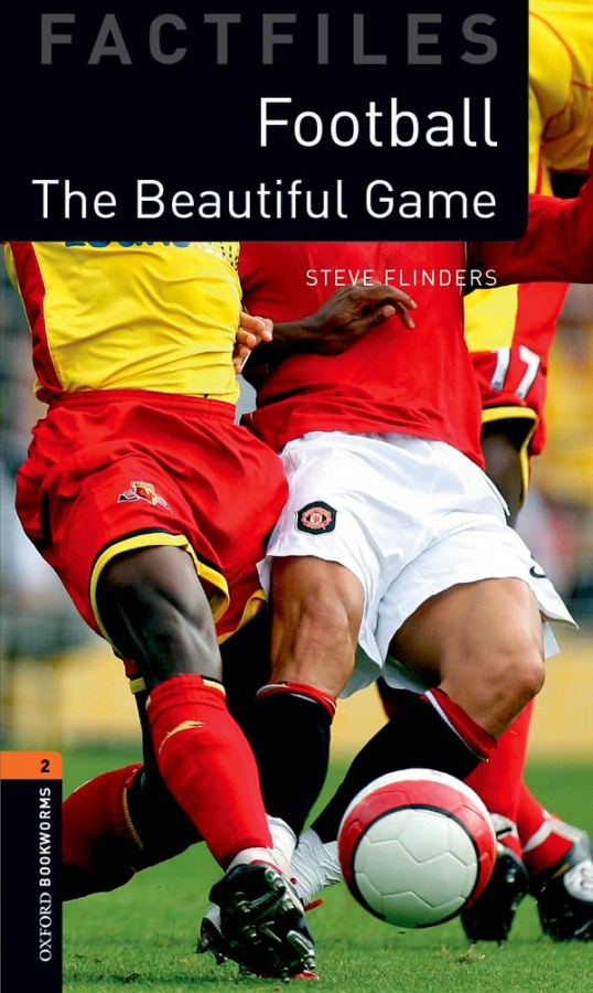 New Oxford Bookworms Library 3 Football Beautiful Game Oxford University Press
