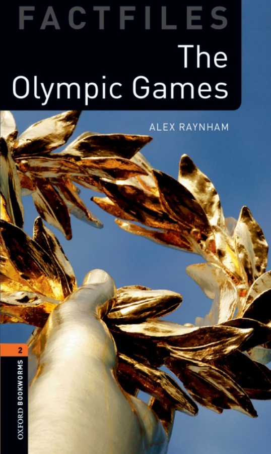 New Oxford Bookworms Library 2 The Olympic Games Factfiles with Audio Mp3 pack Oxford University Press