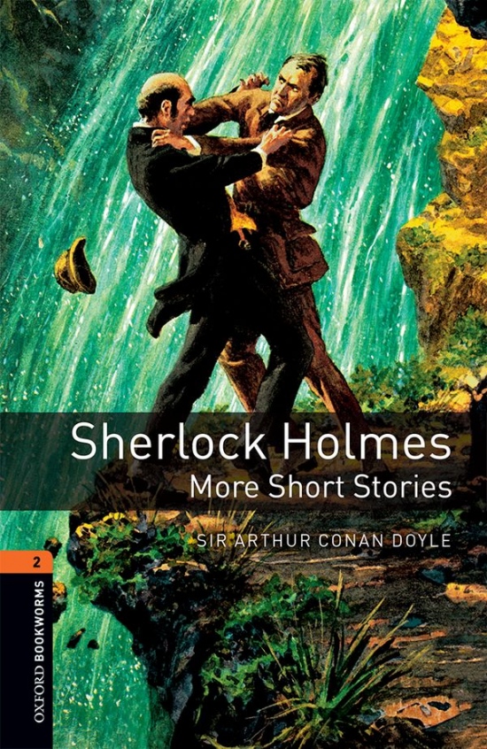 New Oxford Bookworms Library 2 Sherlock Holmes: More Short Stories Oxford University Press