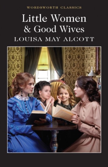 Little Women a Good Wives Wordsworth Edition Limited