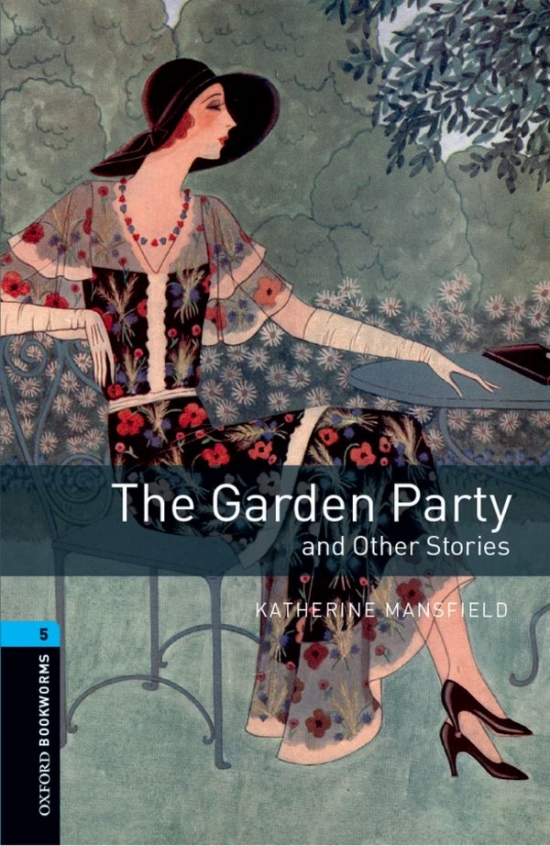 New Oxford Bookworms Library 5 the Garden Party with Audio Mp3 Pack Oxford University Press