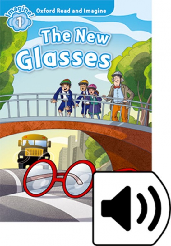 Oxford Read and Imagine 1 The New Glassese with MP3 Pack