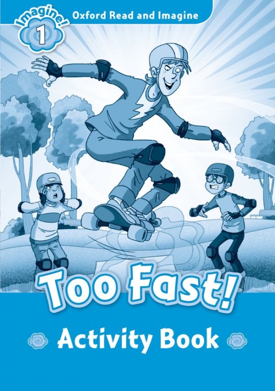 Oxford Read and Imagine 1 Too Fast Activity Book Oxford University Press